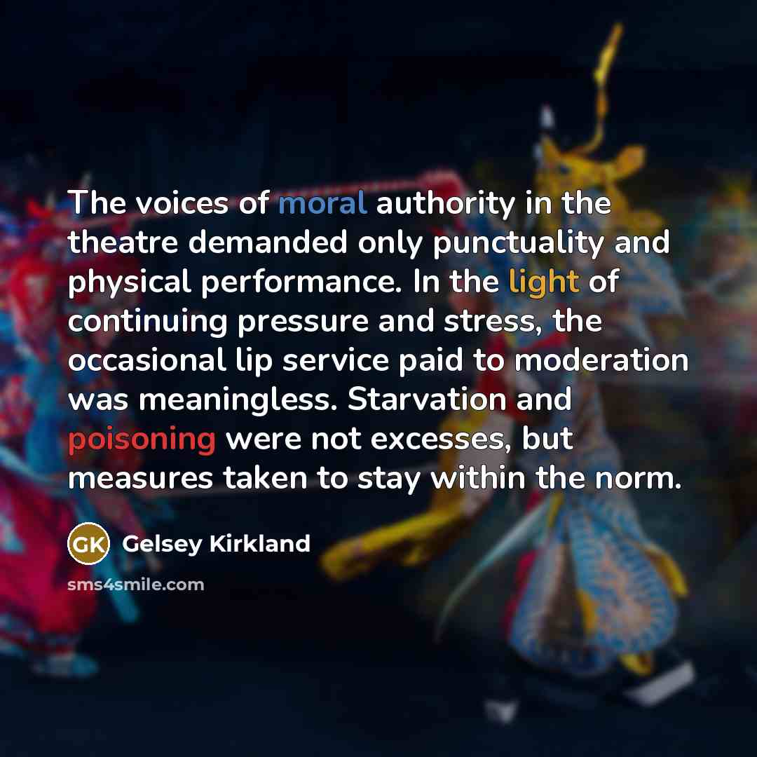 “The voices of moral authority in the theatre demanded only…” quote by Gelsey Kirkland