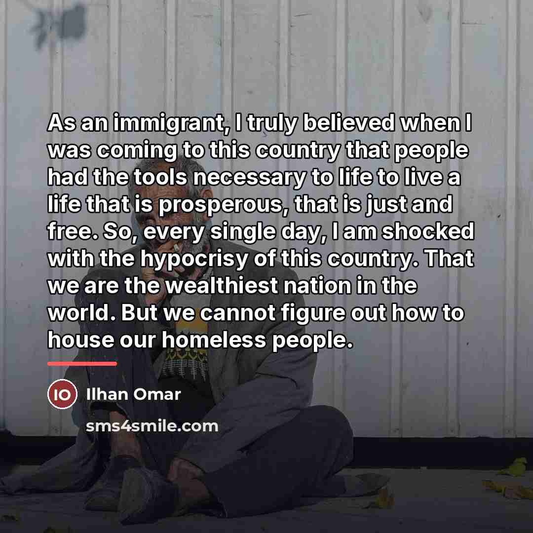 “As an immigrant, I truly believed when I was coming…” quote by Ilhan Omar