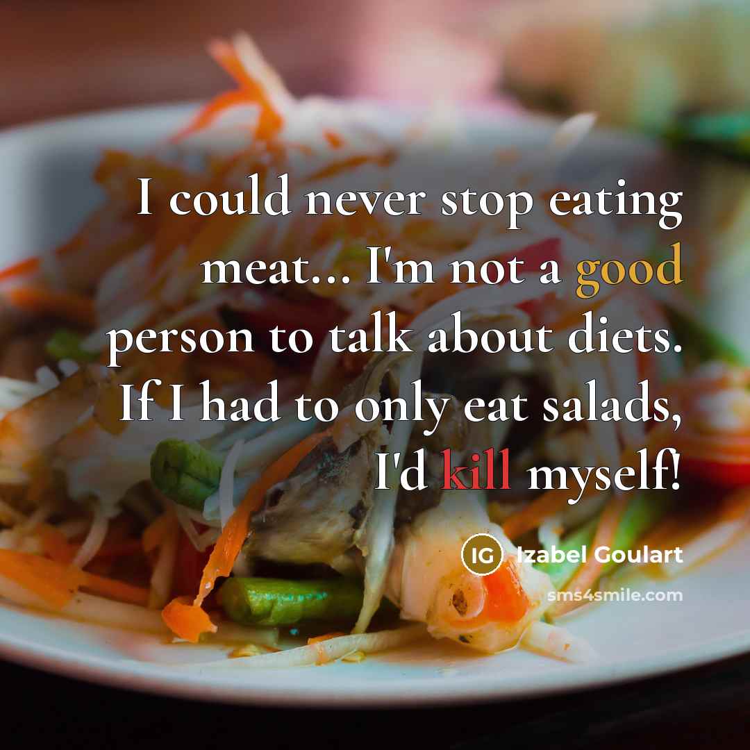 “I could never stop eating meat... I'm not a good…” quote by Izabel Goulart