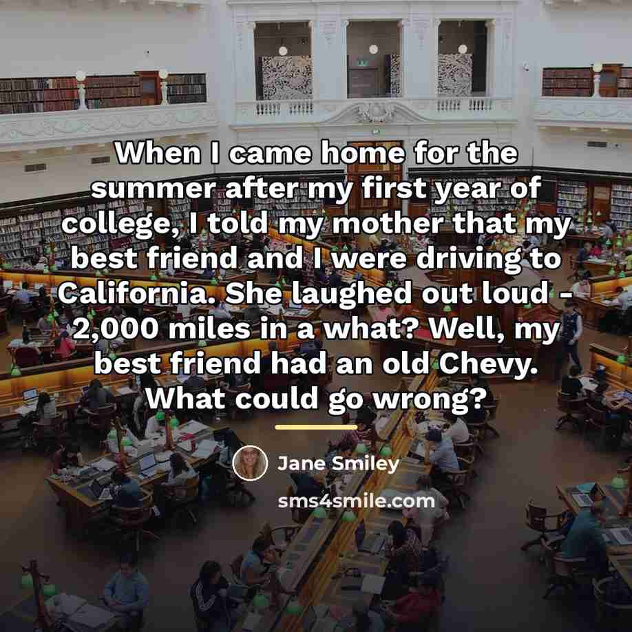 “When I came home for the summer after my first…” quote by Jane Smiley