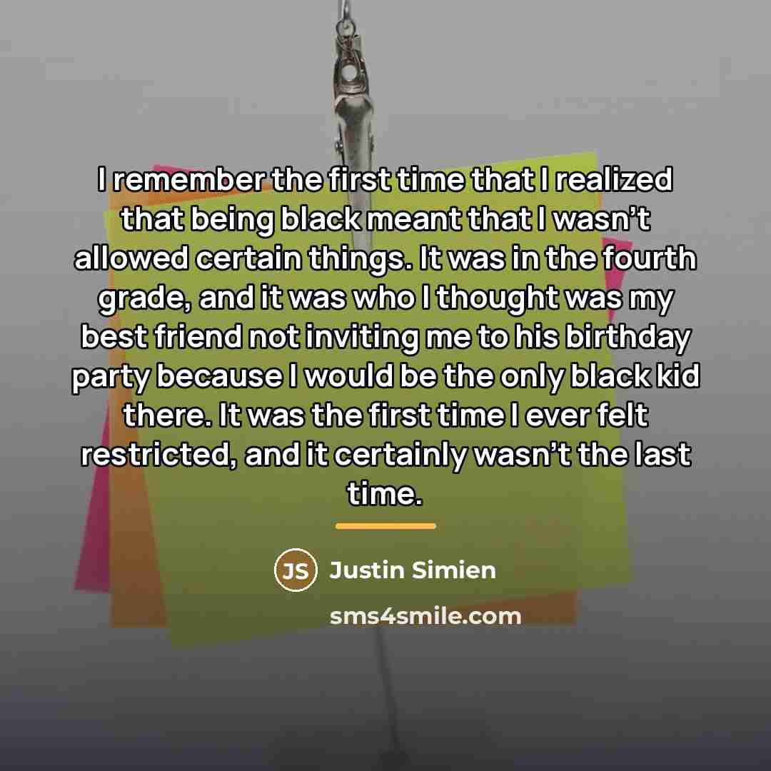 “I remember the first time that I realized that being…” quote by Justin Simien