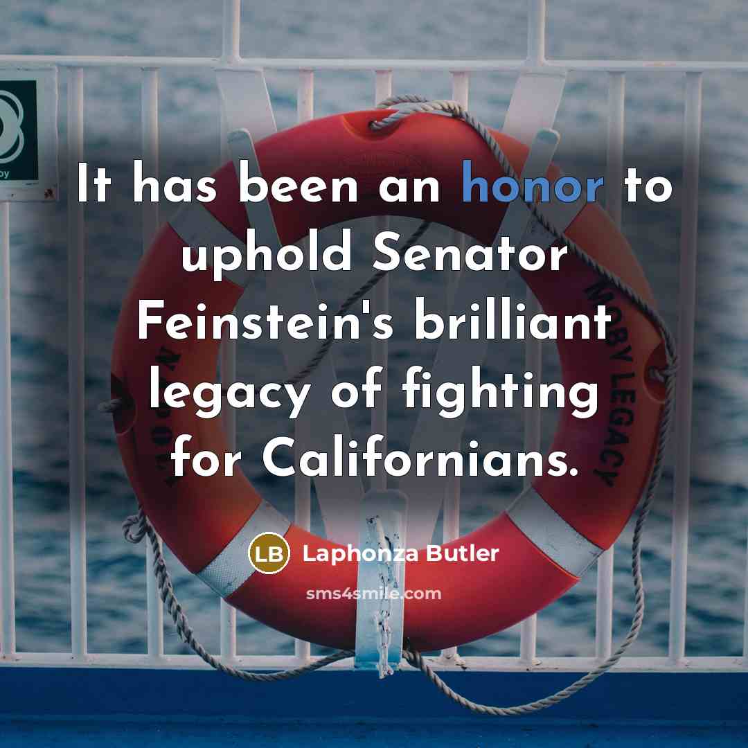 “It has been an honor to uphold Senator Feinstein's brilliant…” quote by Laphonza Butler