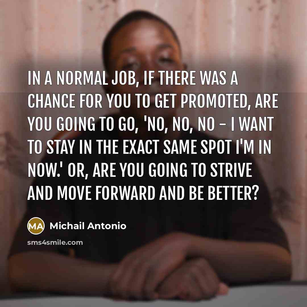 “In a normal job, if there was a chance for…” quote by Michail Antonio