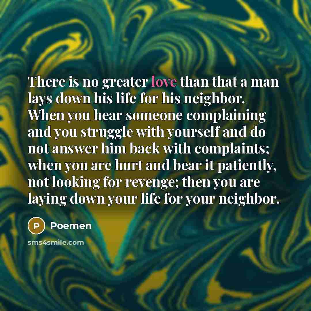 “There is no greater love than that a man lays…” quote by Poemen