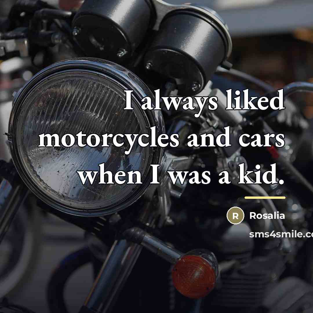“I always liked motorcycles and cars when I was a…” quote by Rosalia