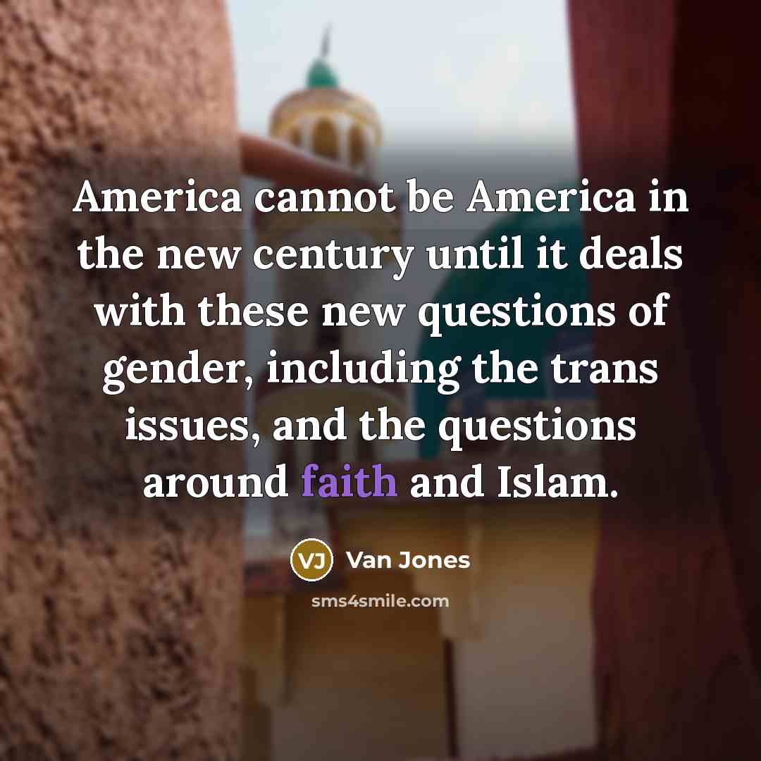 “America cannot be America in the new century until it…” quote by Van Jones