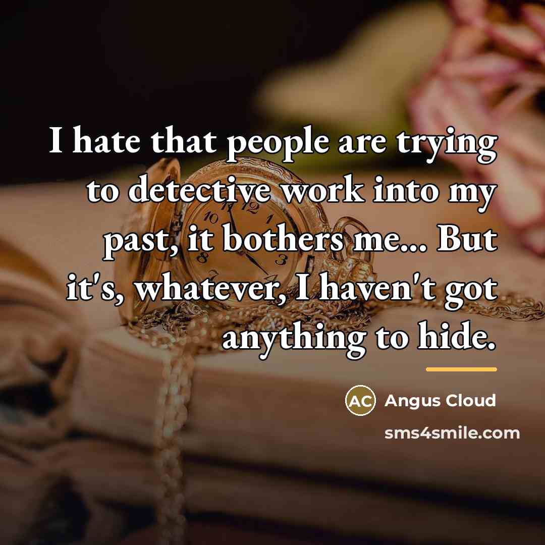 “I hate that people are trying to detective work into…” quote by Angus Cloud