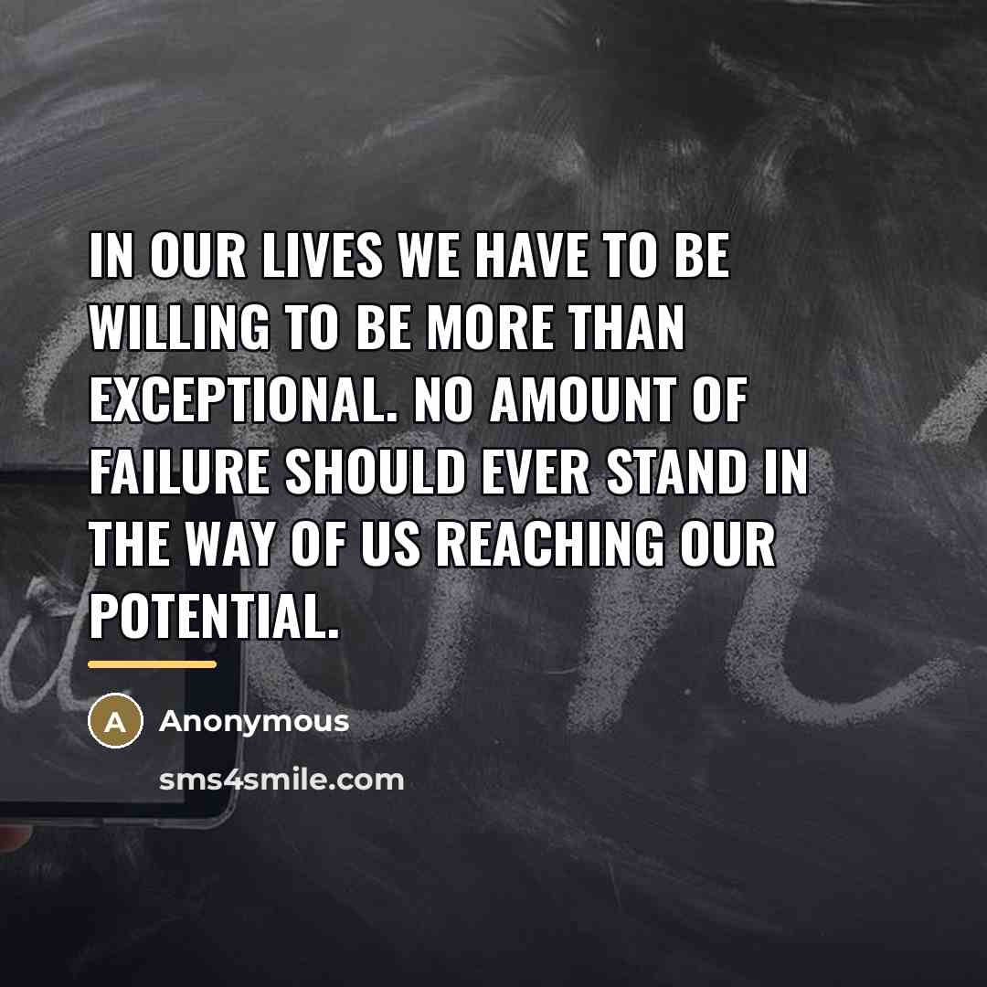 “In our lives we have to be willing to be…” quote by Anonymous