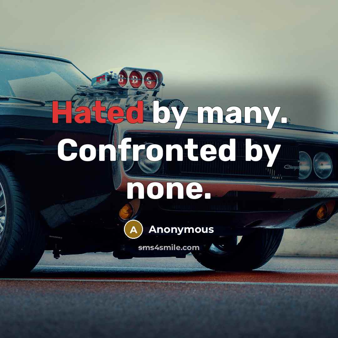 “Hated by many. Confronted by none.” quote by Anonymous