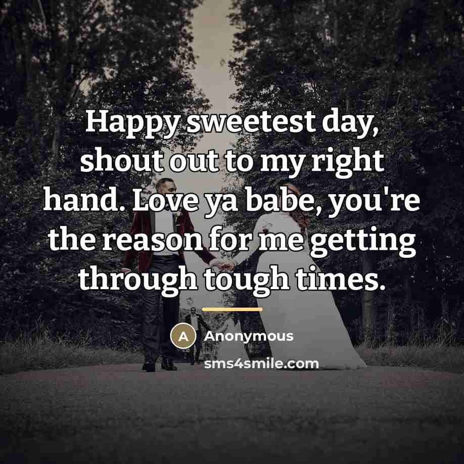 “Happy sweetest day, shout out to my right hand. Love…” quote by Anonymous