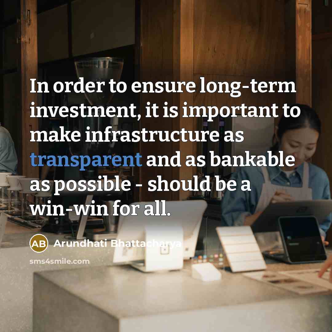 “In order to ensure long-term investment, it is important to…” quote by Arundhati Bhattacharya