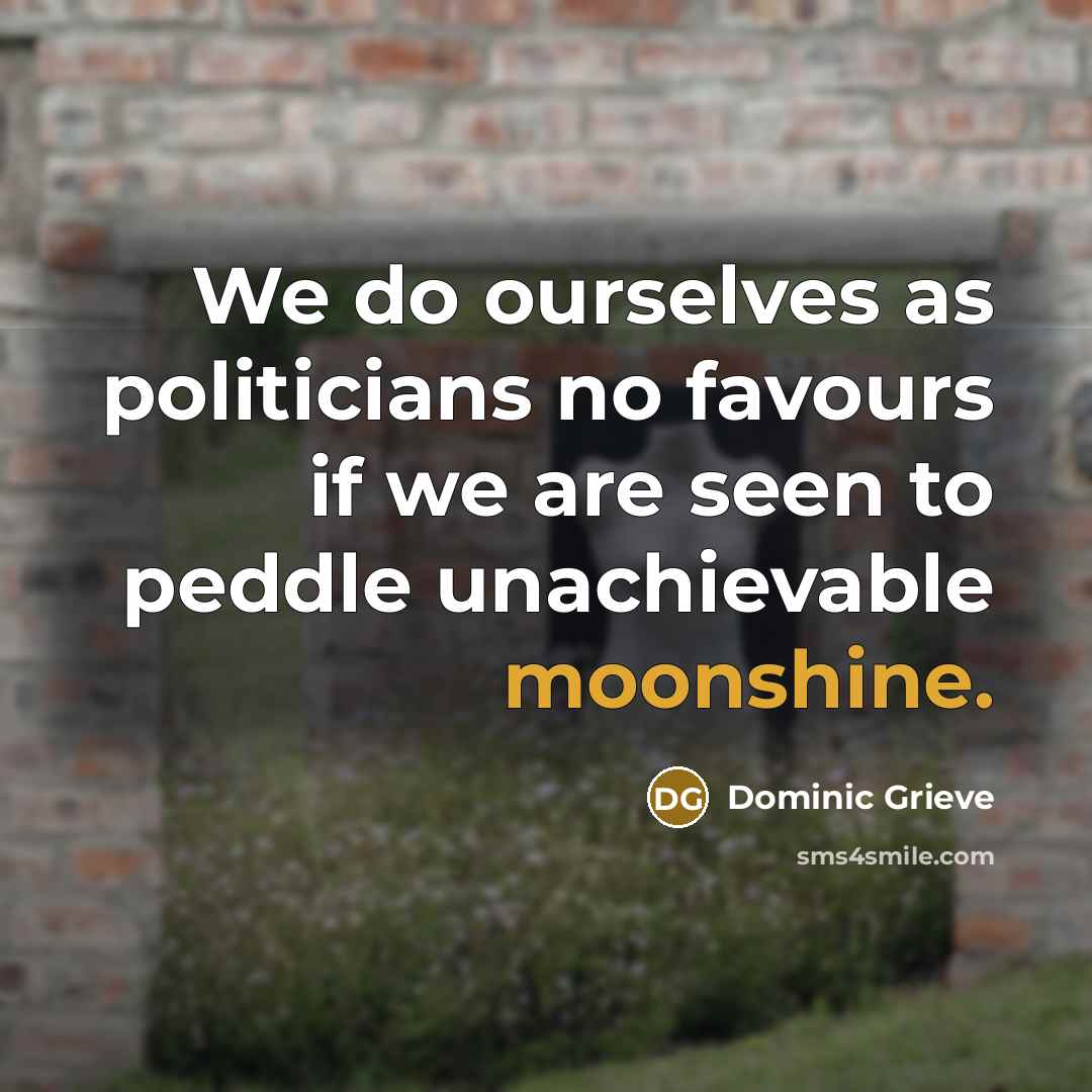 “We do ourselves as politicians no favours if we are…” quote by Dominic Grieve