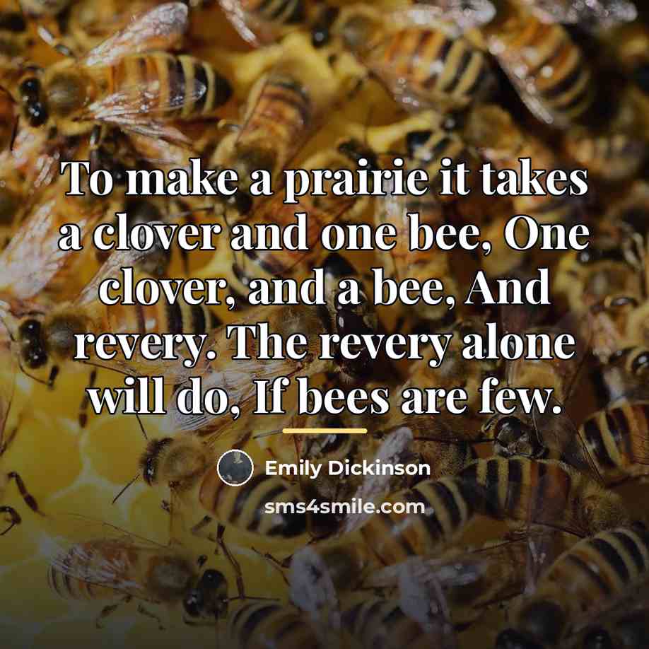 “To make a prairie it takes a clover and one…” quote by Emily Dickinson