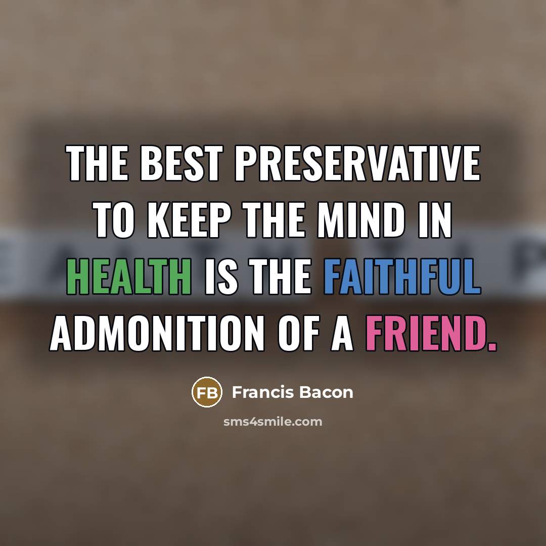 “The best preservative to keep the mind in health is…” quote by Francis Bacon