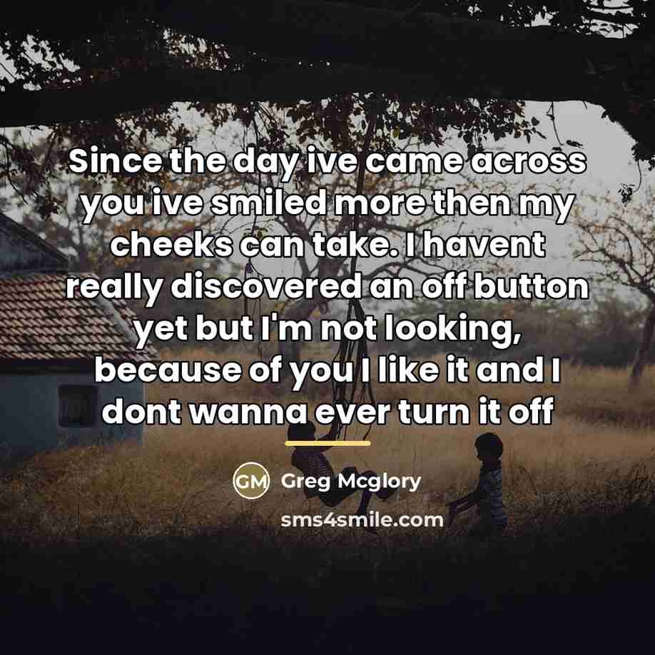 “Since the day ive came across you ive smiled more…” quote by Greg Mcglory