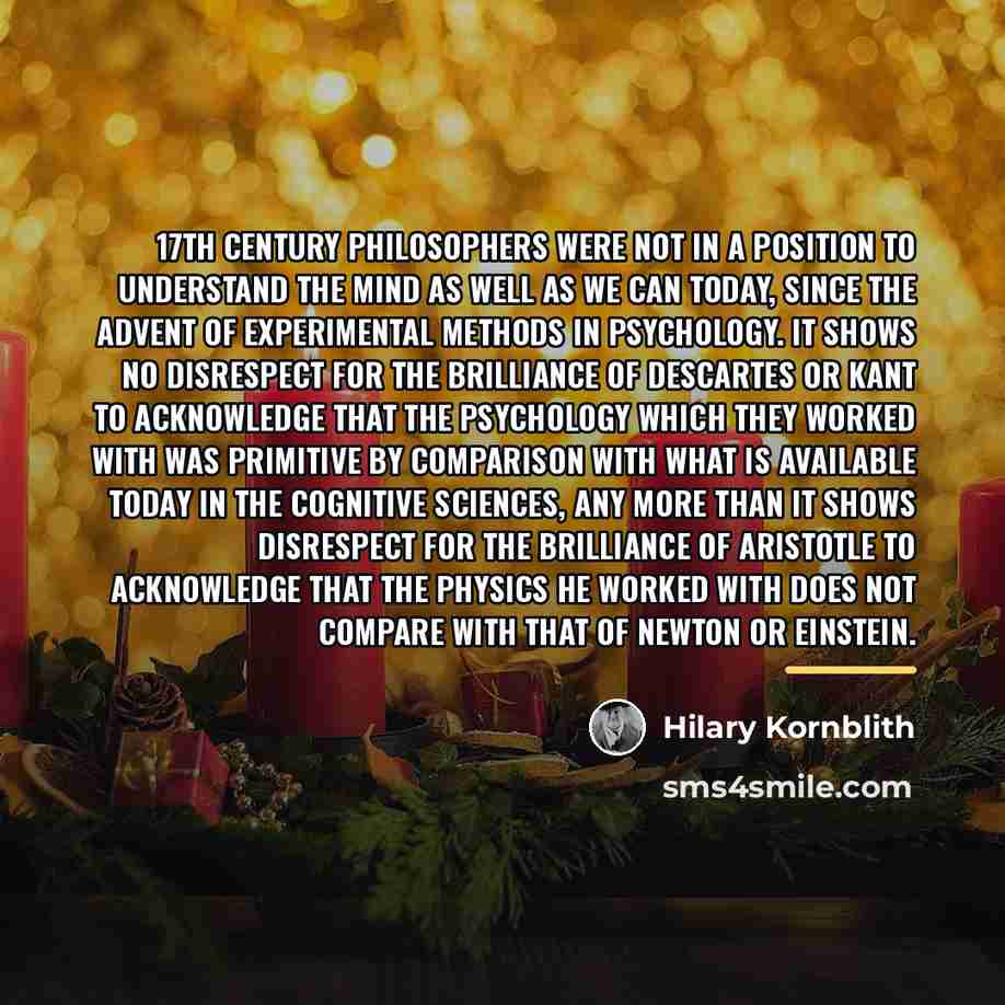 “17th century philosophers were not in a position to understand…” quote by Hilary Kornblith