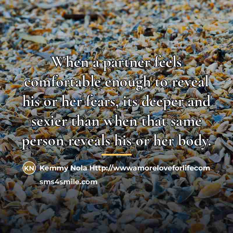 “When a partner feels comfortable enough to reveal his or…” quote by Kemmy Nola Http://wwwamoreloveforlifecom