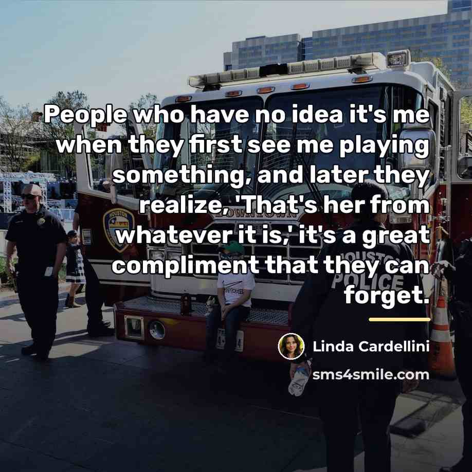 “People who have no idea it's me when they first…” quote by Linda Cardellini