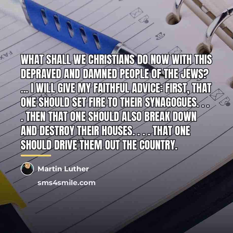 “What shall we Christians do now with this depraved and…” quote by Martin Luther
