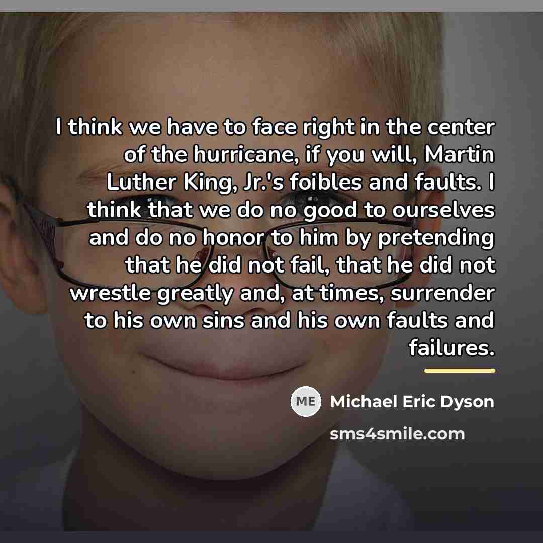 “I think we have to face right in the center…” quote by Michael Eric Dyson