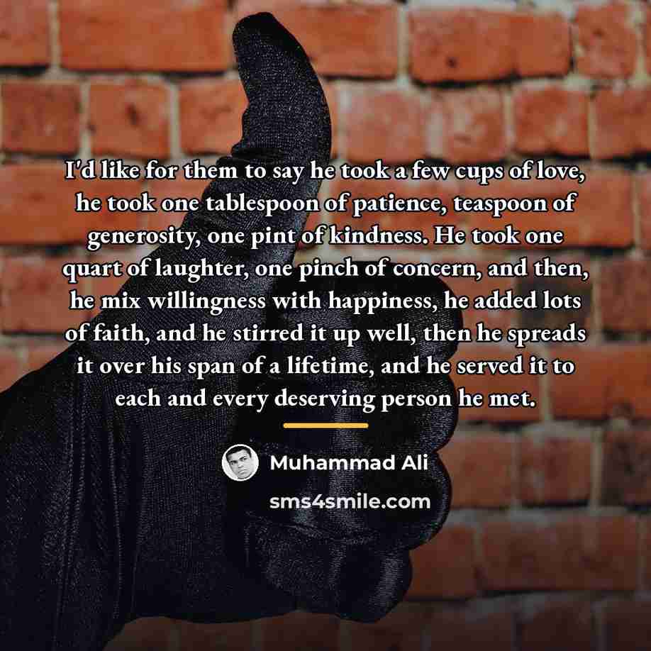 “I'd like for them to say he took a few…” quote by Muhammad Ali