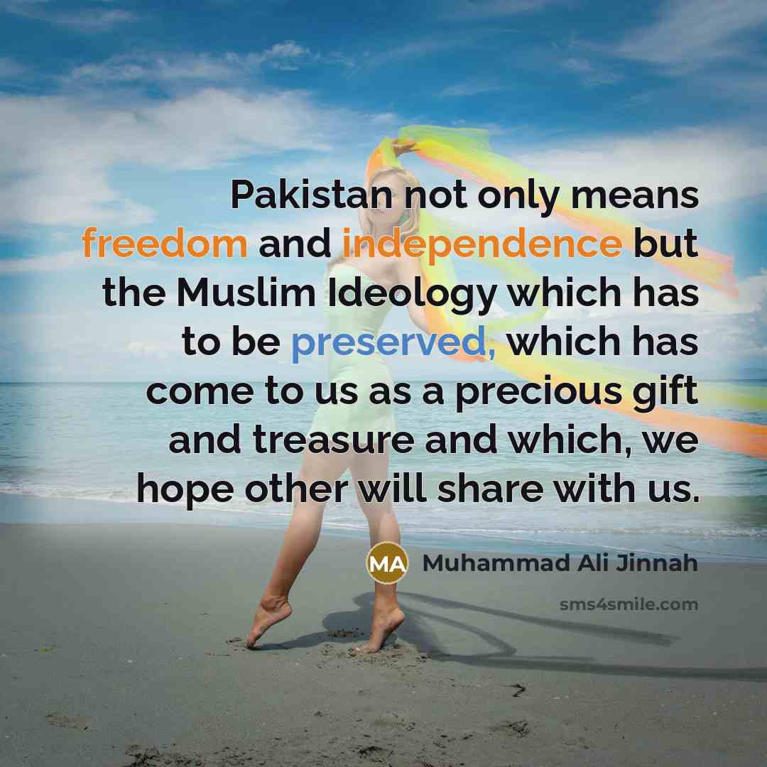 “Pakistan not only means freedom and independence but the Muslim…” quote by Muhammad Ali Jinnah