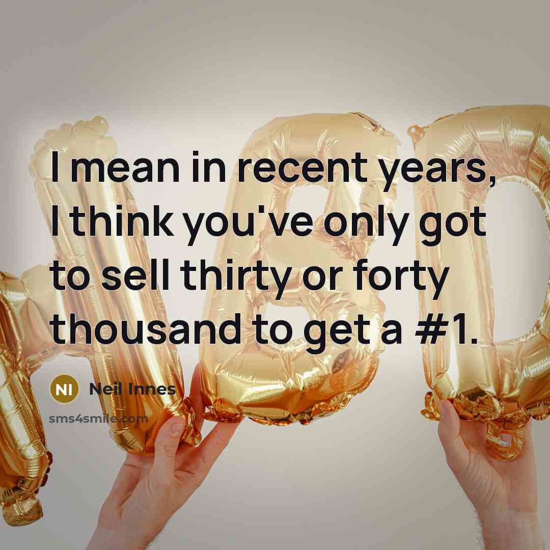 “I mean in recent years, I think you've only got…” quote by Neil Innes