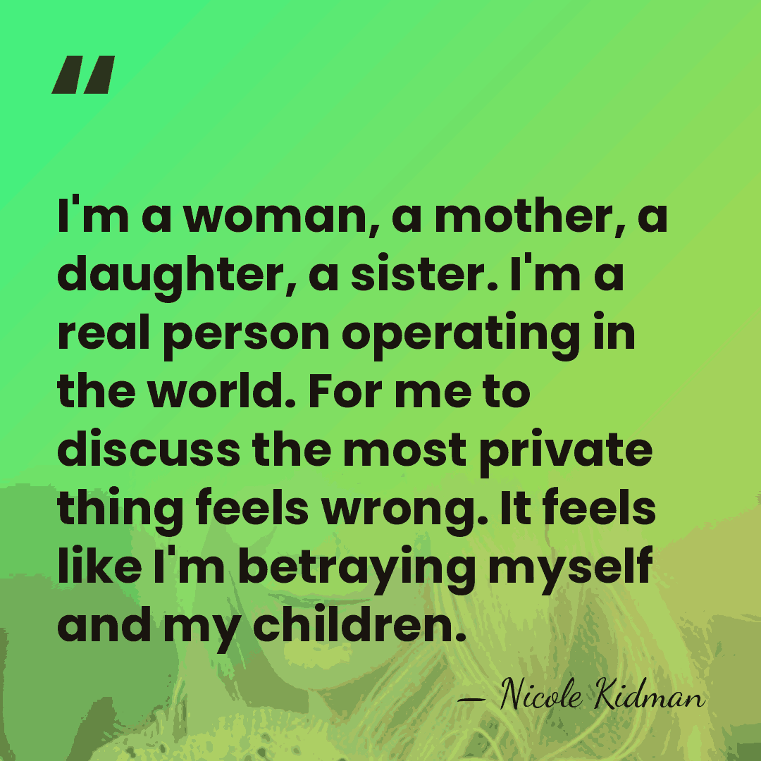 I'm a woman, a mother, a daughter, a sister. I'm a real&hellip; - Nicole Kidman