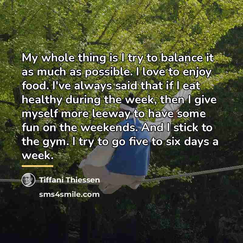 “My whole thing is I try to balance it as…” quote by Tiffani Thiessen