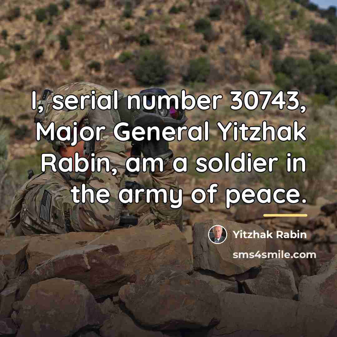 “I, serial number 30743, Major General Yitzhak Rabin, am a…” quote by Yitzhak Rabin