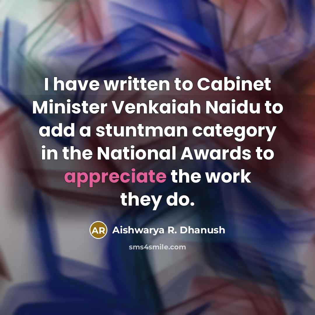 “I have written to Cabinet Minister Venkaiah Naidu to add…” quote by Aishwarya R. Dhanush