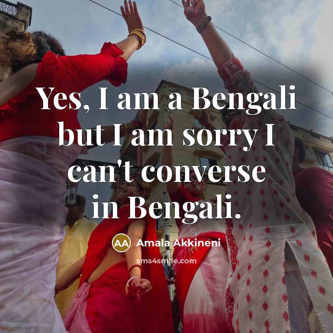 “Yes, I am a Bengali but I am sorry I…” quote by Amala Akkineni