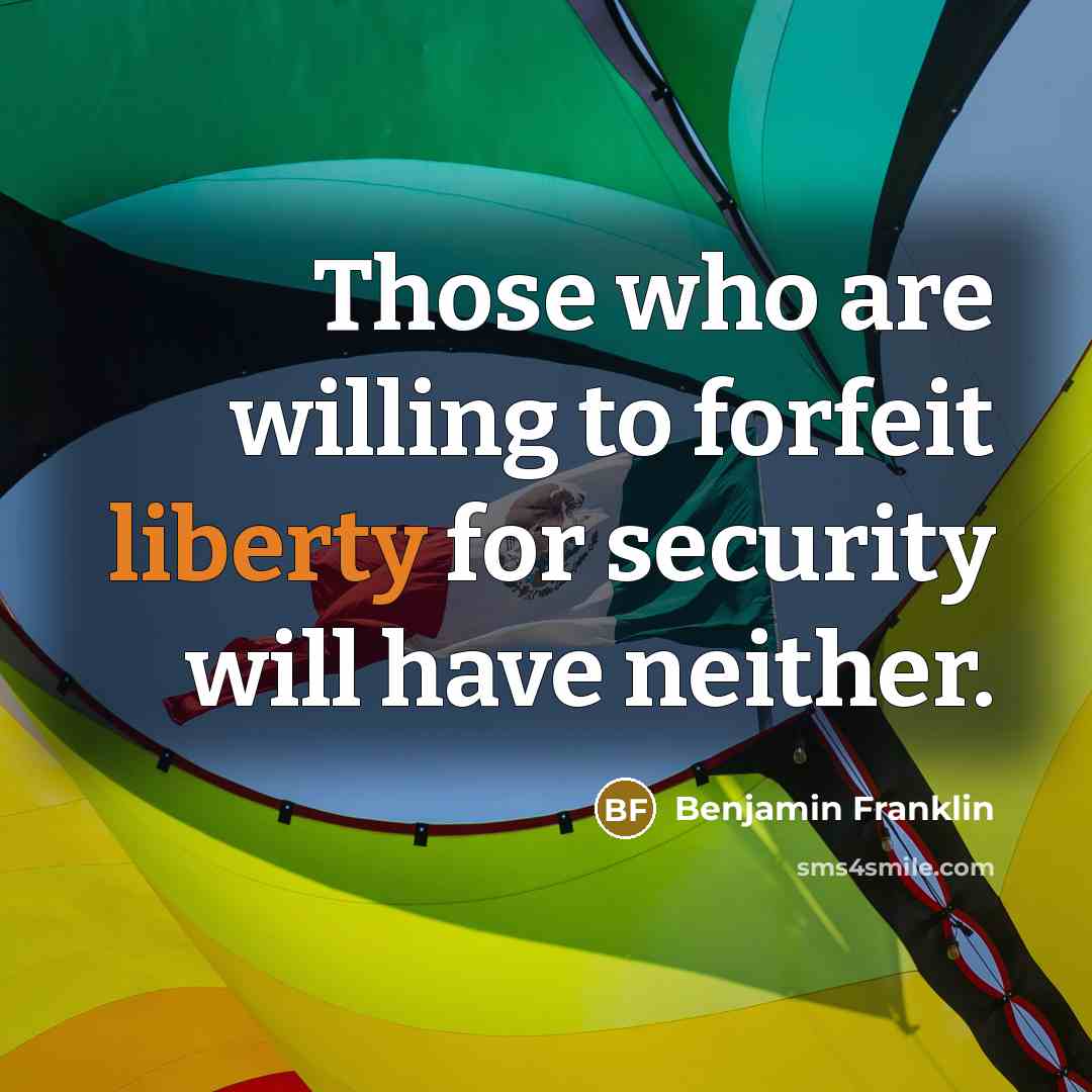 “Those who are willing to forfeit liberty for security will…” quote by Benjamin Franklin