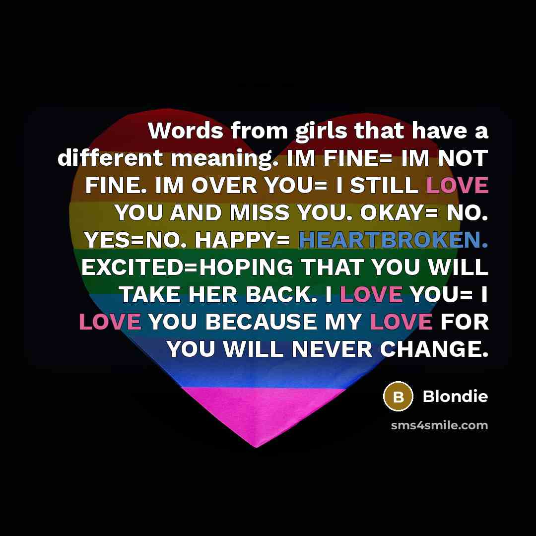 “Words from girls that have a different meaning. IM FINE=…” quote by Blondie