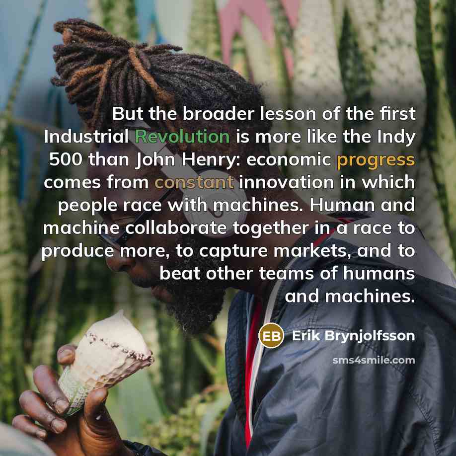 “But the broader lesson of the first Industrial Revolution is…” quote by Erik Brynjolfsson