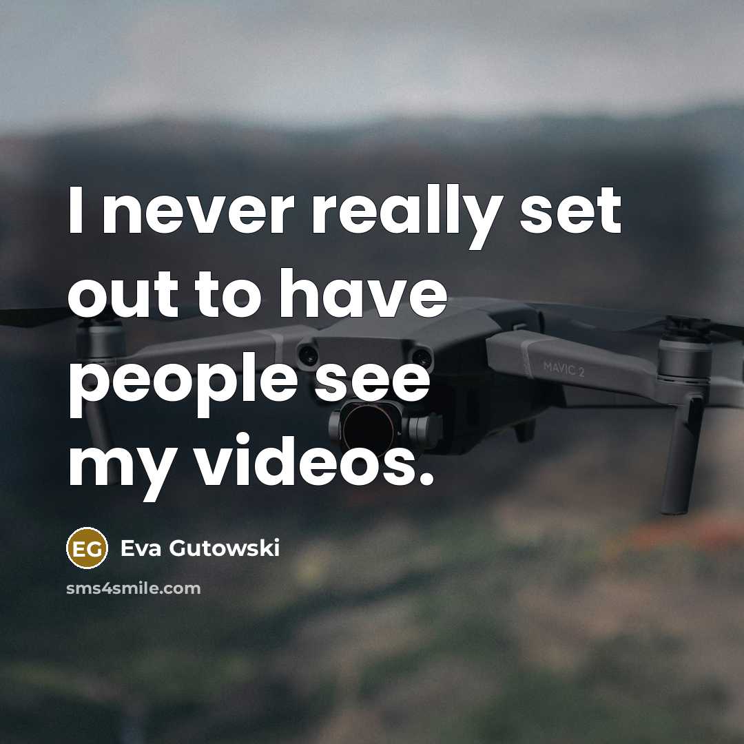 “I never really set out to have people see my…” quote by Eva Gutowski