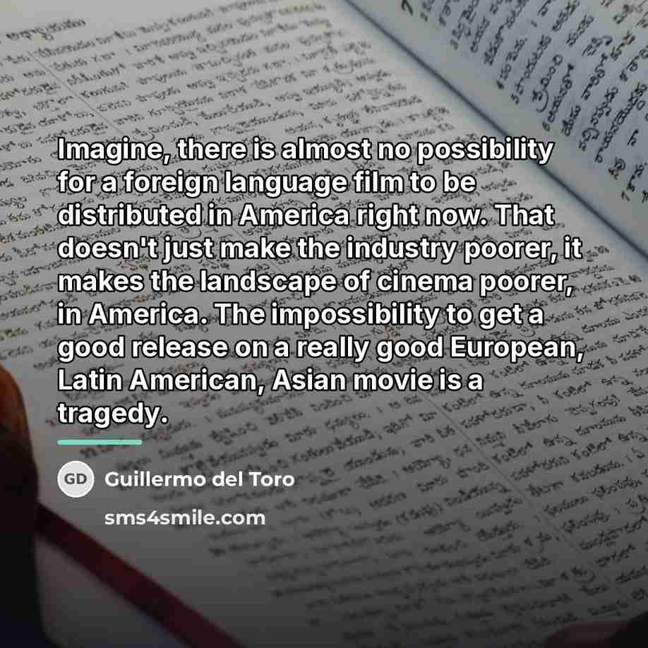“Imagine, there is almost no possibility for a foreign language…” quote by Guillermo del Toro