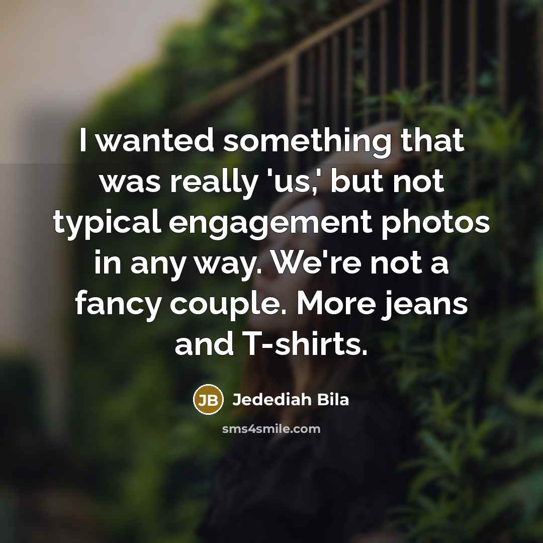 “I wanted something that was really 'us,' but not typical…” quote by Jedediah Bila