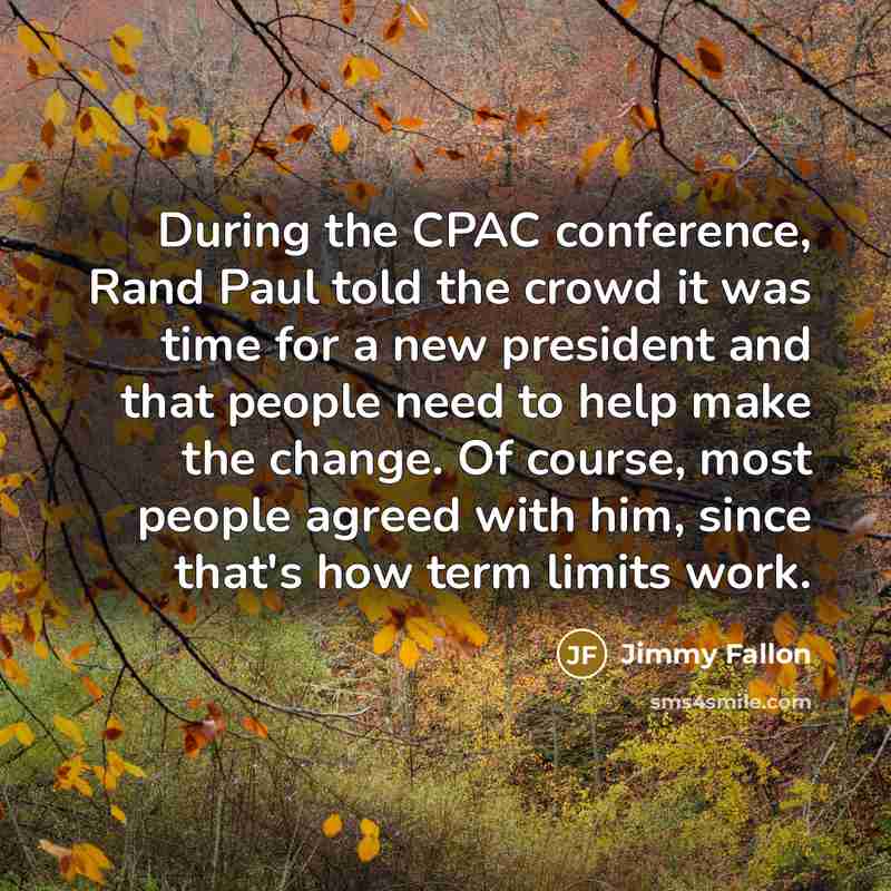 “During the CPAC conference, Rand Paul told the crowd it…” quote by Jimmy Fallon