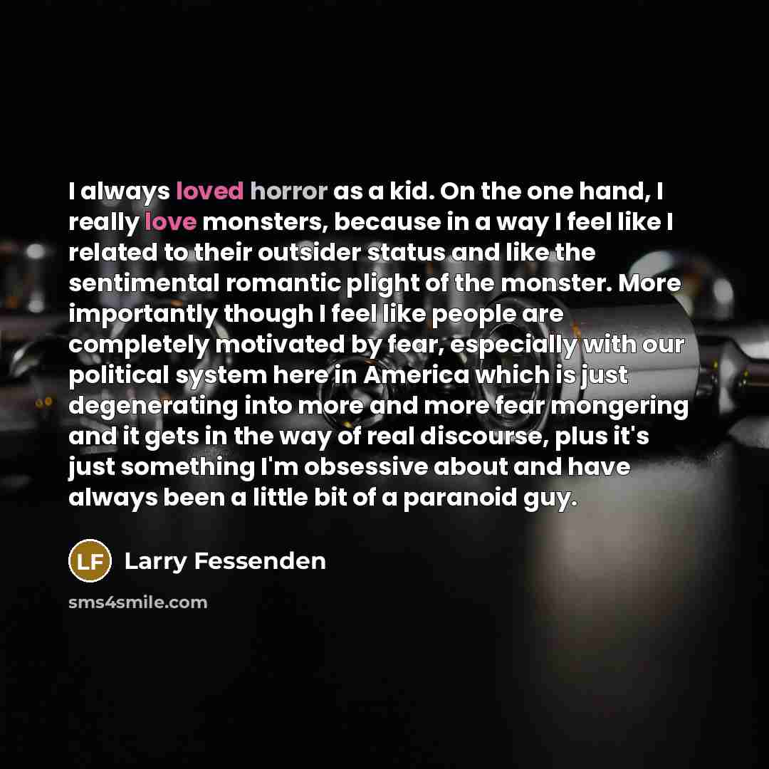 “I always loved horror as a kid. On the one…” quote by Larry Fessenden