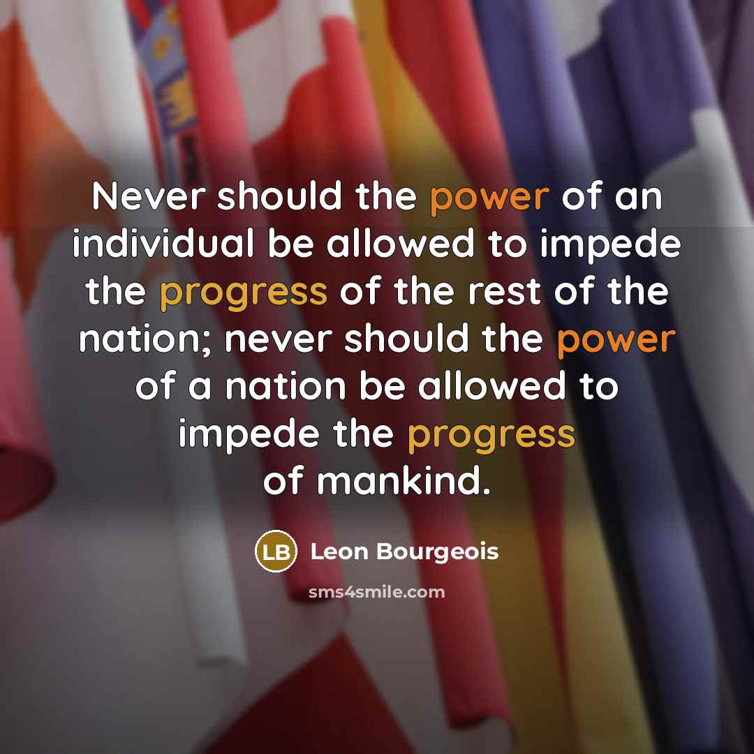 “Never should the power of an individual be allowed to…” quote by Leon Bourgeois