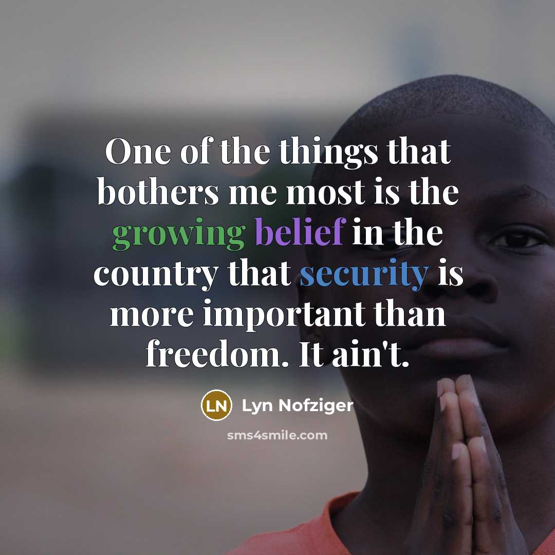 “One of the things that bothers me most is the…” quote by Lyn Nofziger