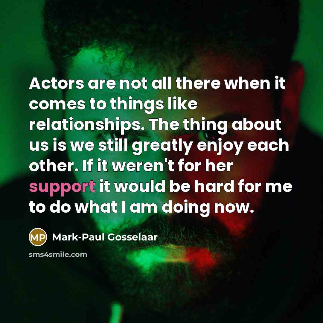 “Actors are not all there when it comes to things…” quote by Mark-Paul Gosselaar