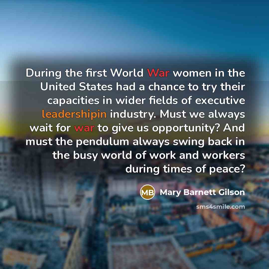 “During the first World War women in the United States…” quote by Mary Barnett Gilson