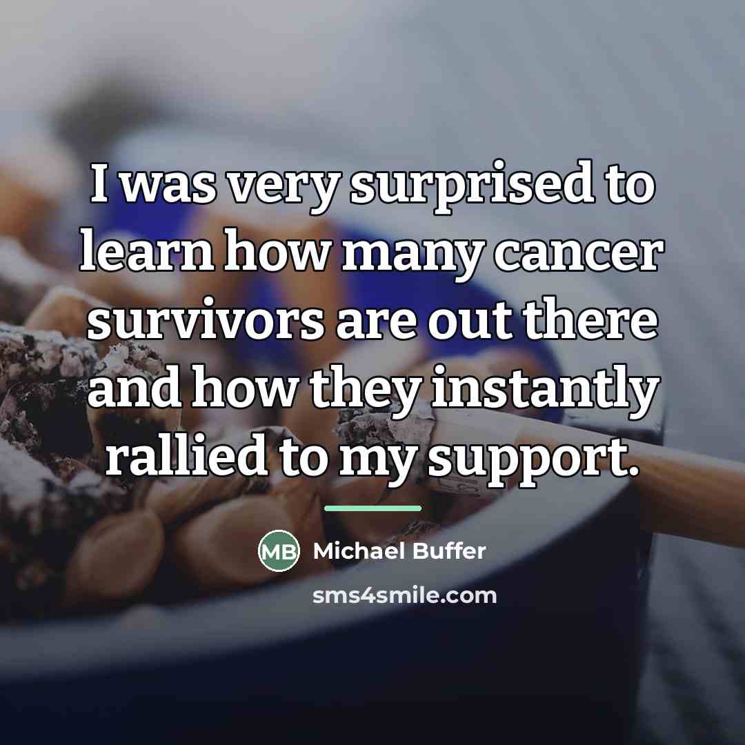 “I was very surprised to learn how many cancer survivors…” quote by Michael Buffer