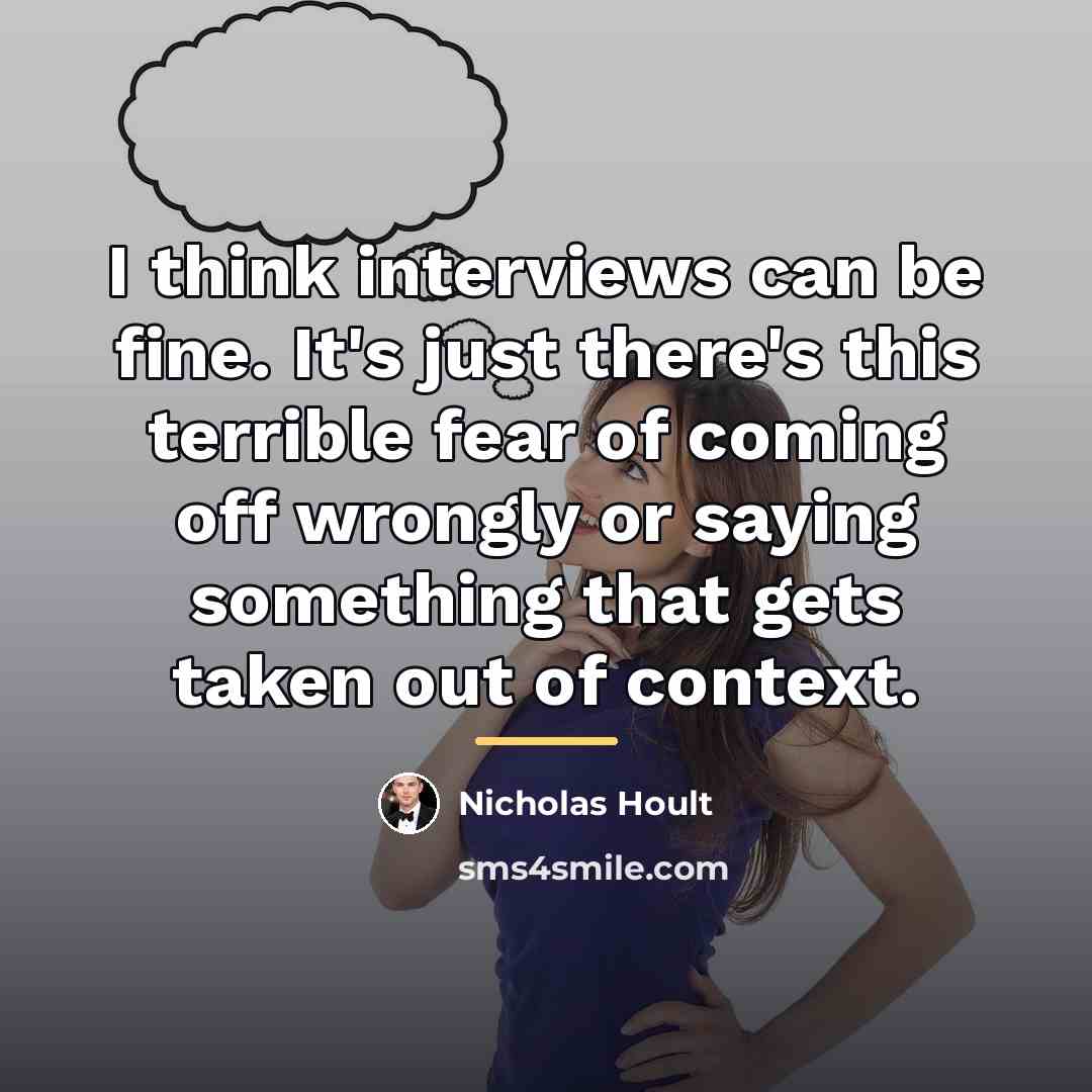 “I think interviews can be fine. It's just there's this…” quote by Nicholas Hoult