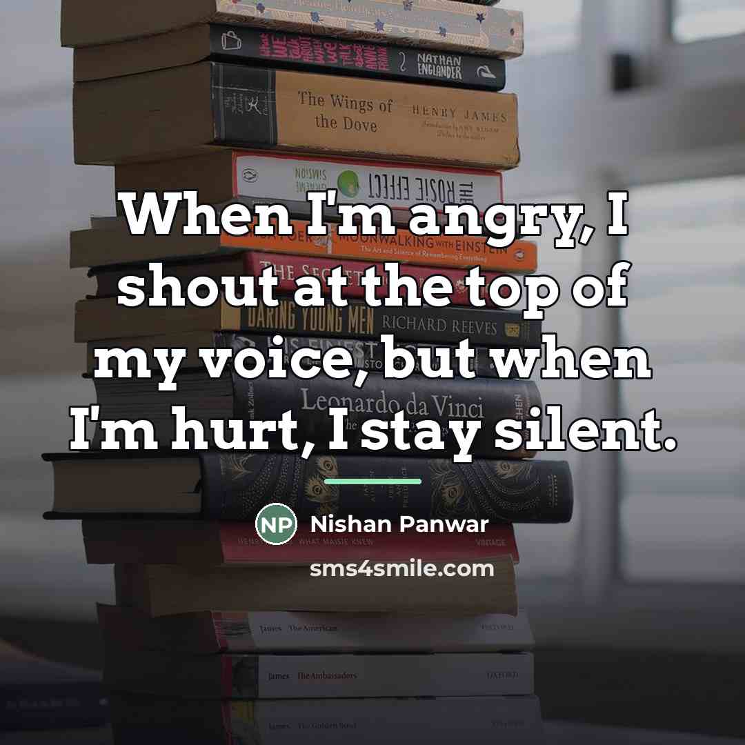 “When I'm angry, I shout at the top of my…” quote by Nishan Panwar