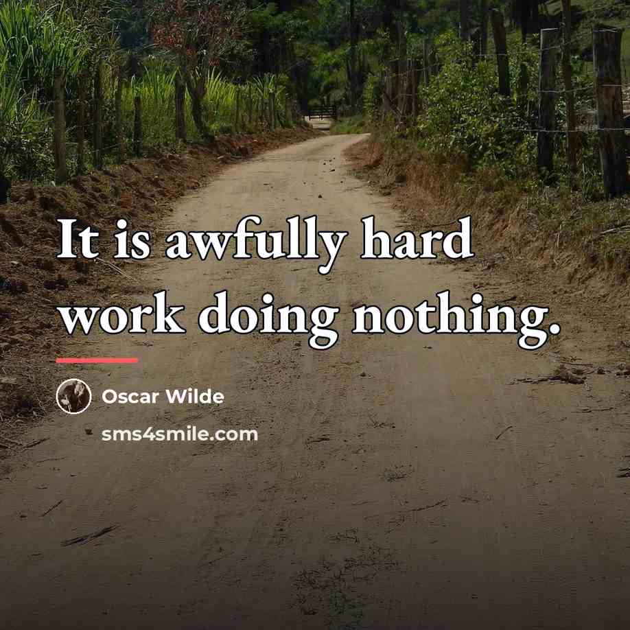 “It is awfully hard work doing nothing.…” quote by Oscar Wilde