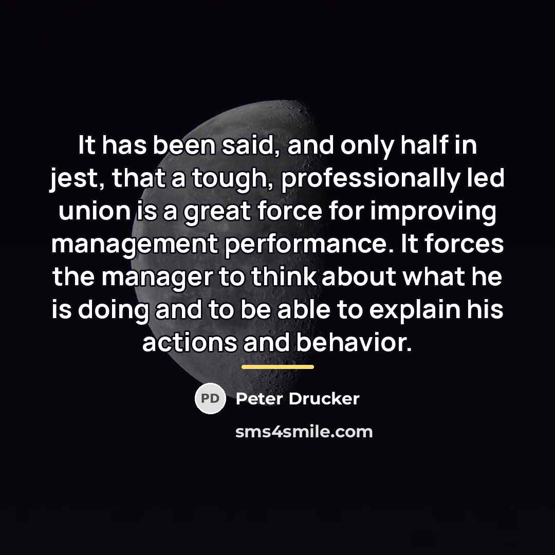 “It has been said, and only half in jest, that…” quote by Peter Drucker