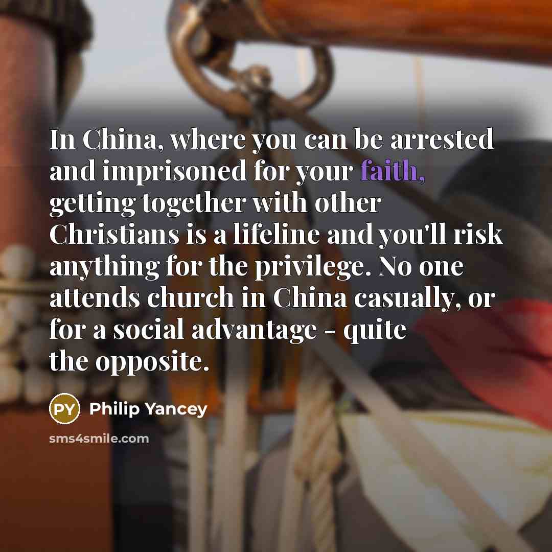 “In China, where you can be arrested and imprisoned for…” quote by Philip Yancey